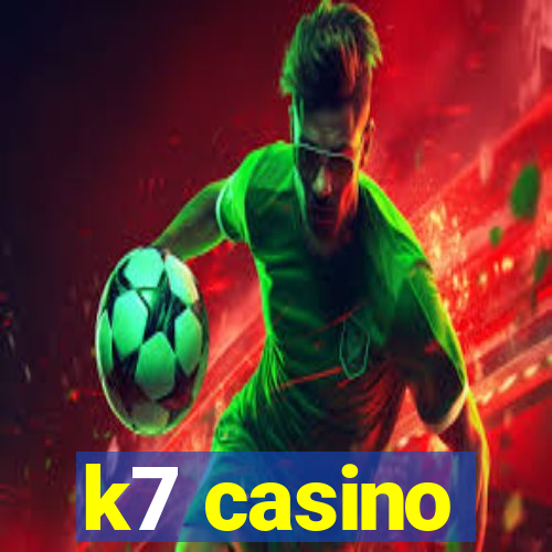 k7 casino